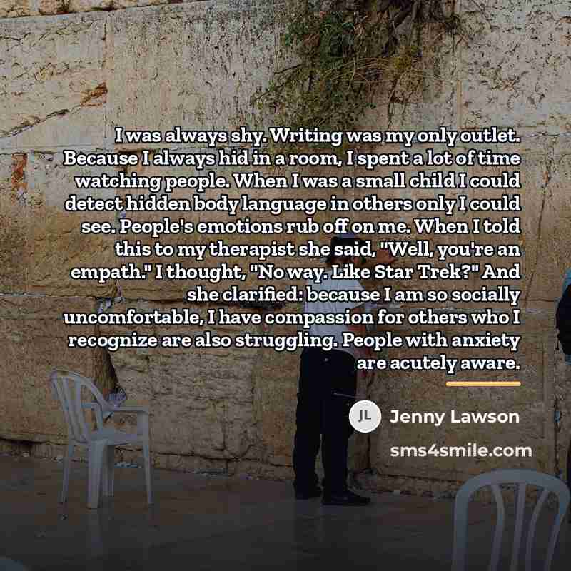 “I was always shy. Writing was my only outlet. Because…” quote by Jenny Lawson