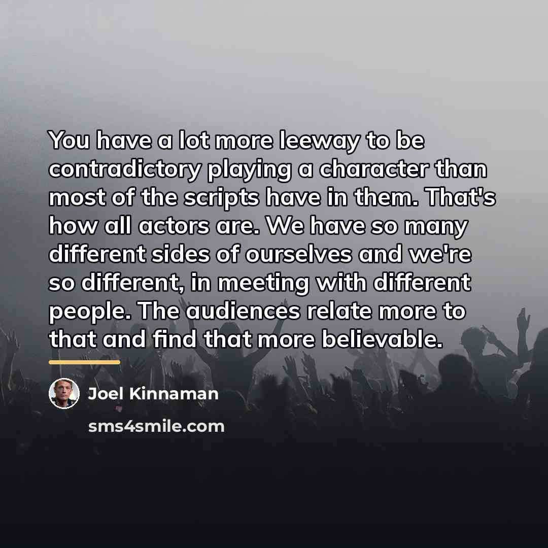 “You have a lot more leeway to be contradictory playing…” quote by Joel Kinnaman