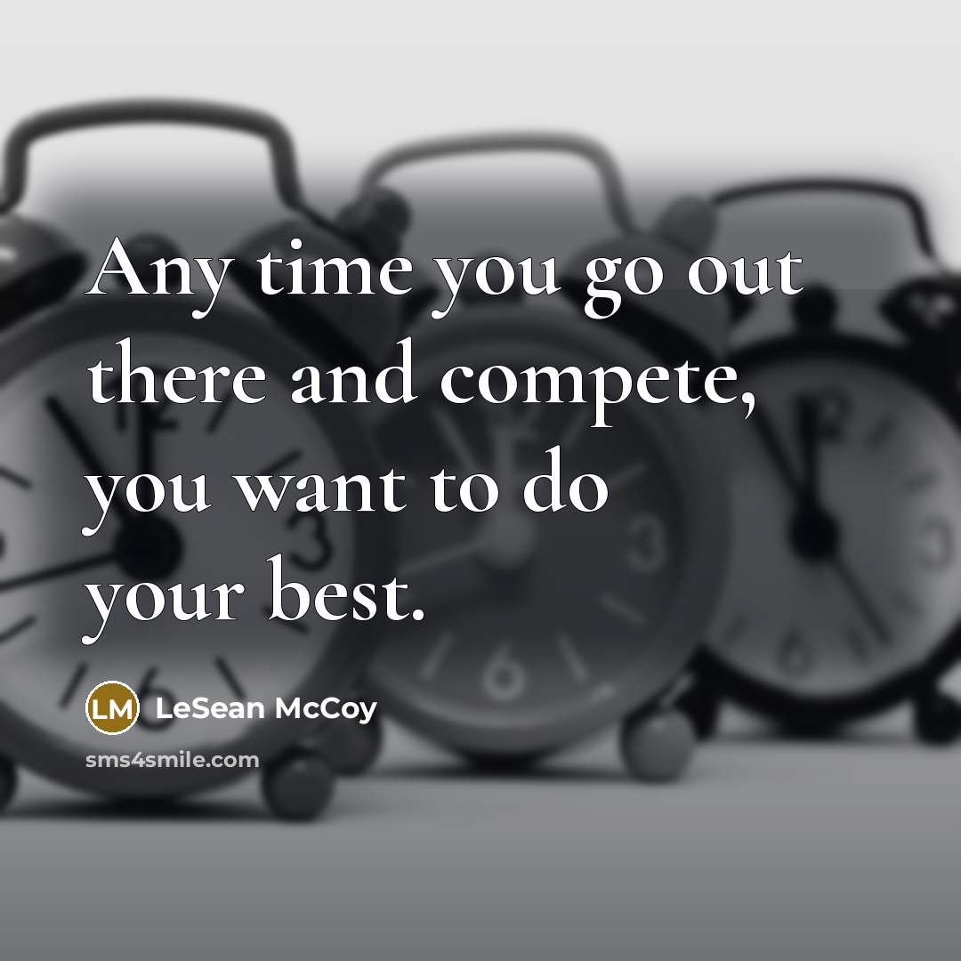 “Any time you go out there and compete, you want…” quote by LeSean McCoy