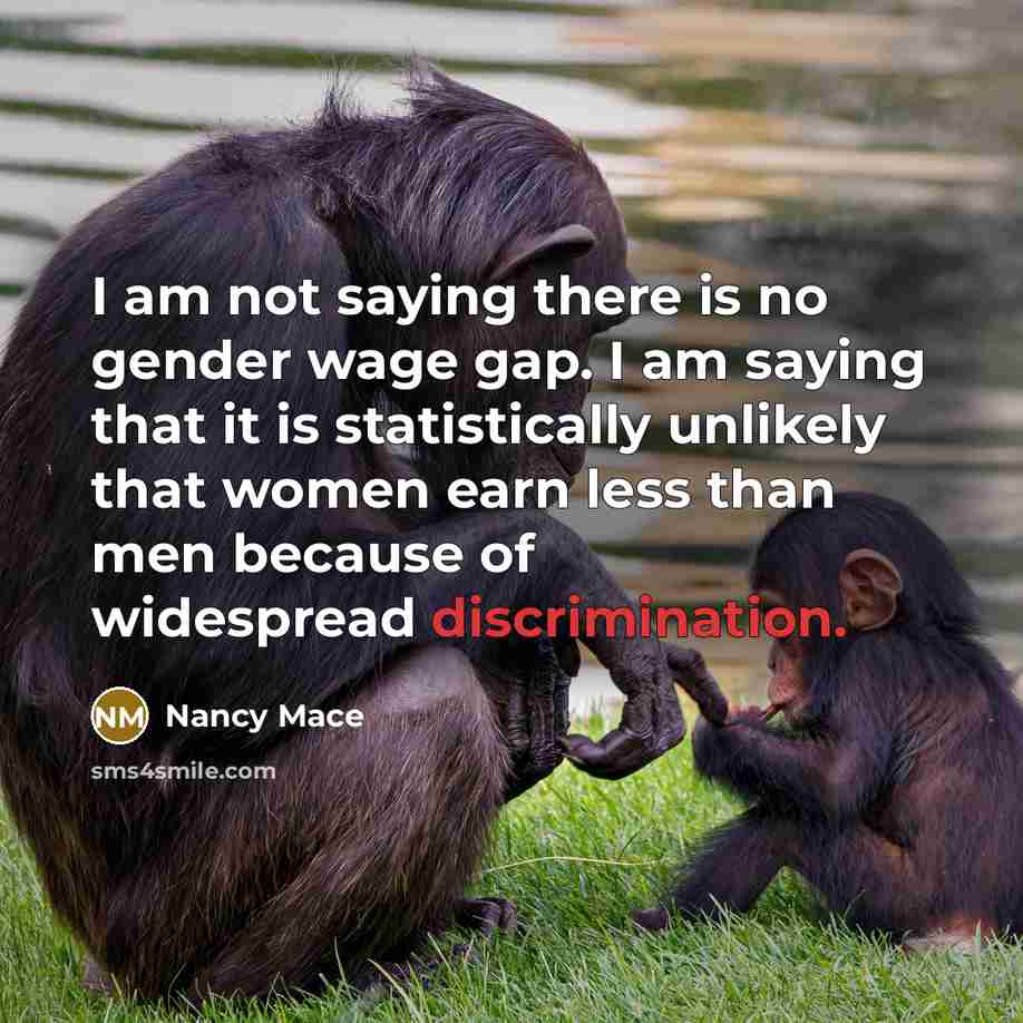 “I am not saying there is no gender wage gap.…” quote by Nancy Mace