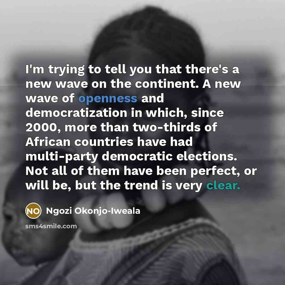 “I'm trying to tell you that there's a new wave…” quote by Ngozi Okonjo-Iweala