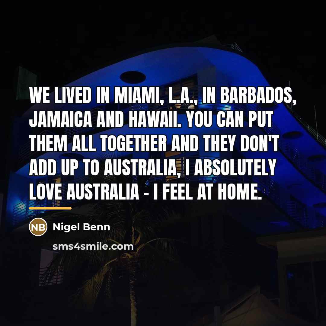 “We lived in Miami, L.A., in Barbados, Jamaica and Hawaii.…” quote by Nigel Benn