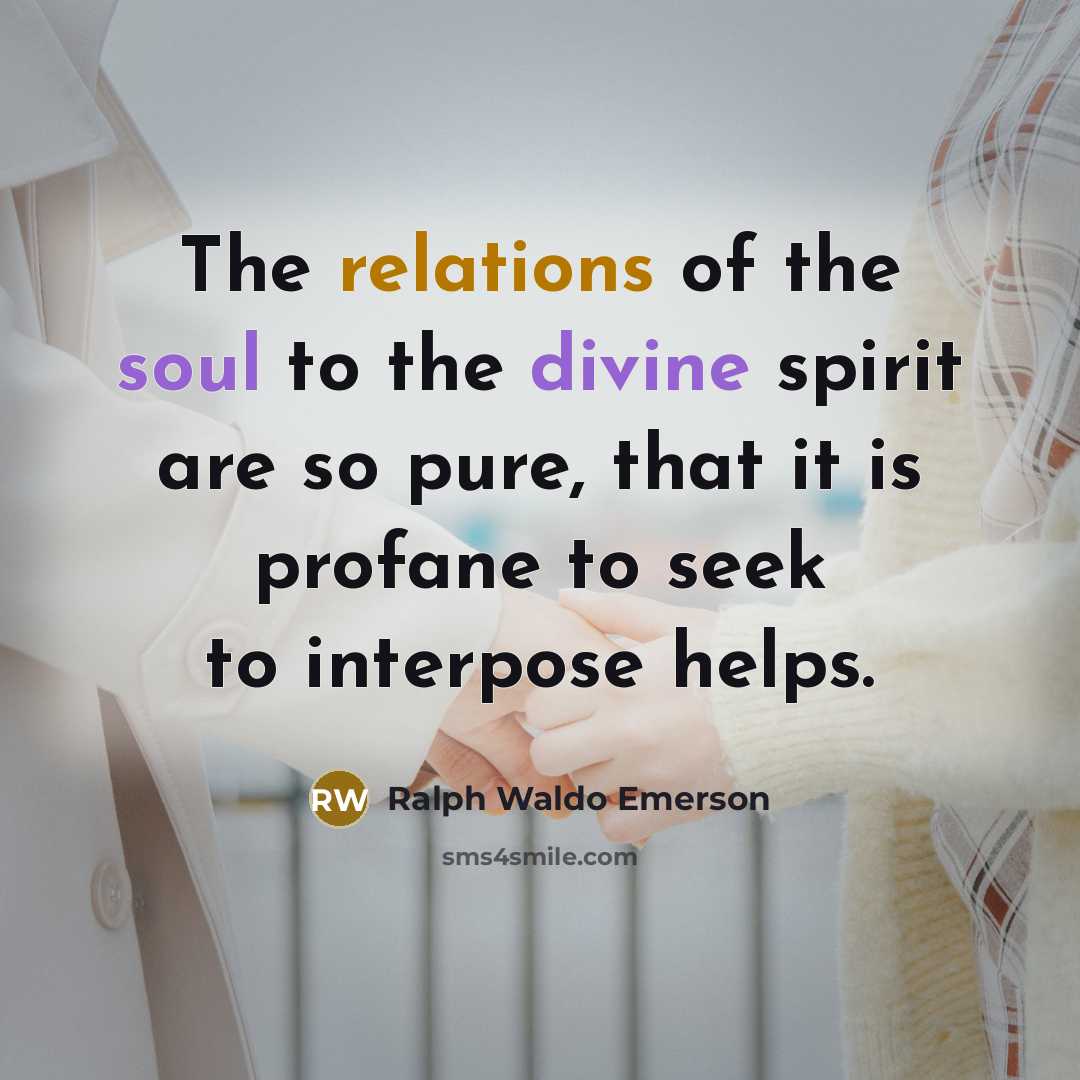 “The relations of the soul to the divine spirit are…” quote by Ralph Waldo Emerson