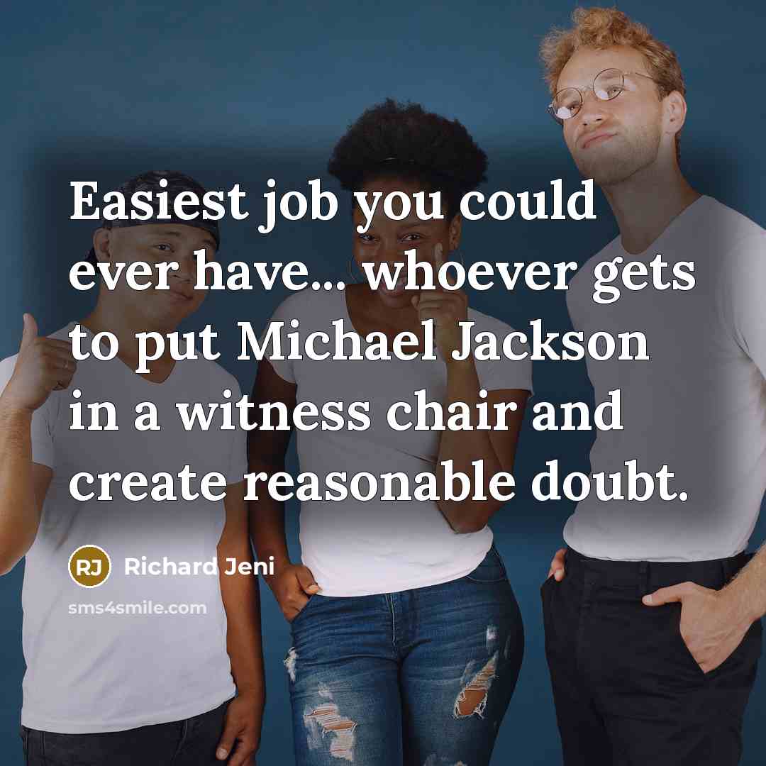 “Easiest job you could ever have... whoever gets to put…” quote by Richard Jeni