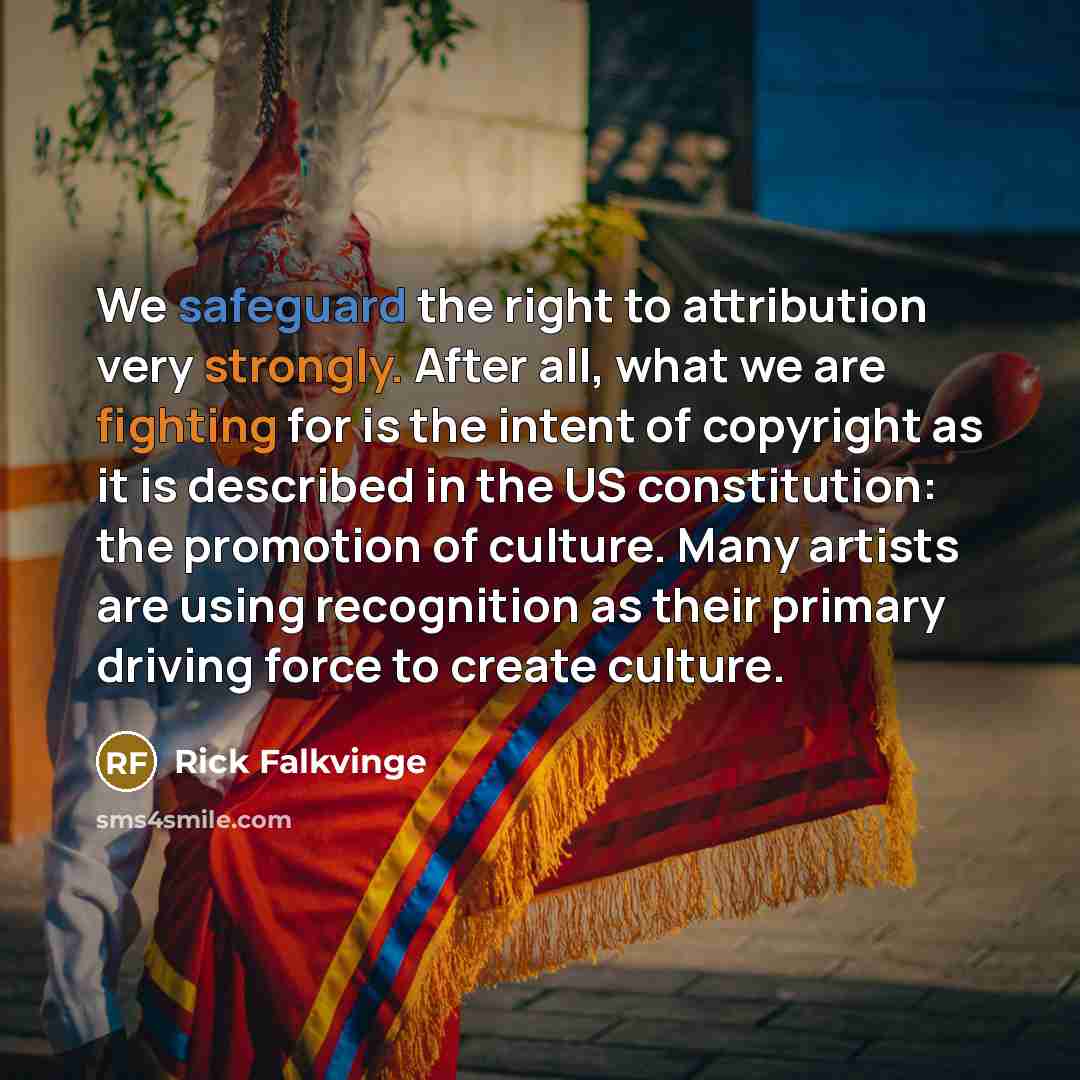 “We safeguard the right to attribution very strongly. After all,…” quote by Rick Falkvinge