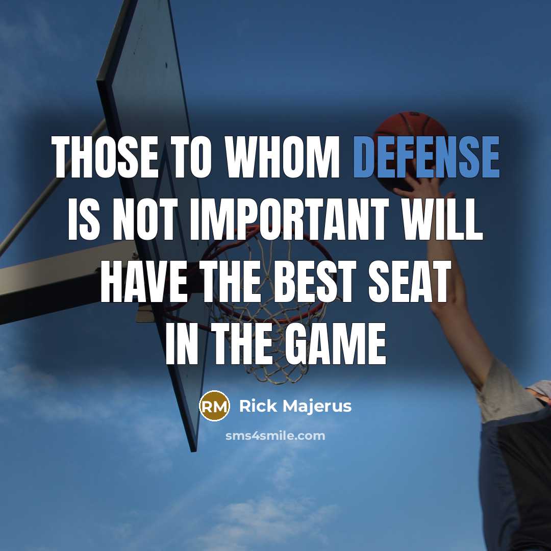 “Those to whom defense is not important will have the…” quote by Rick Majerus