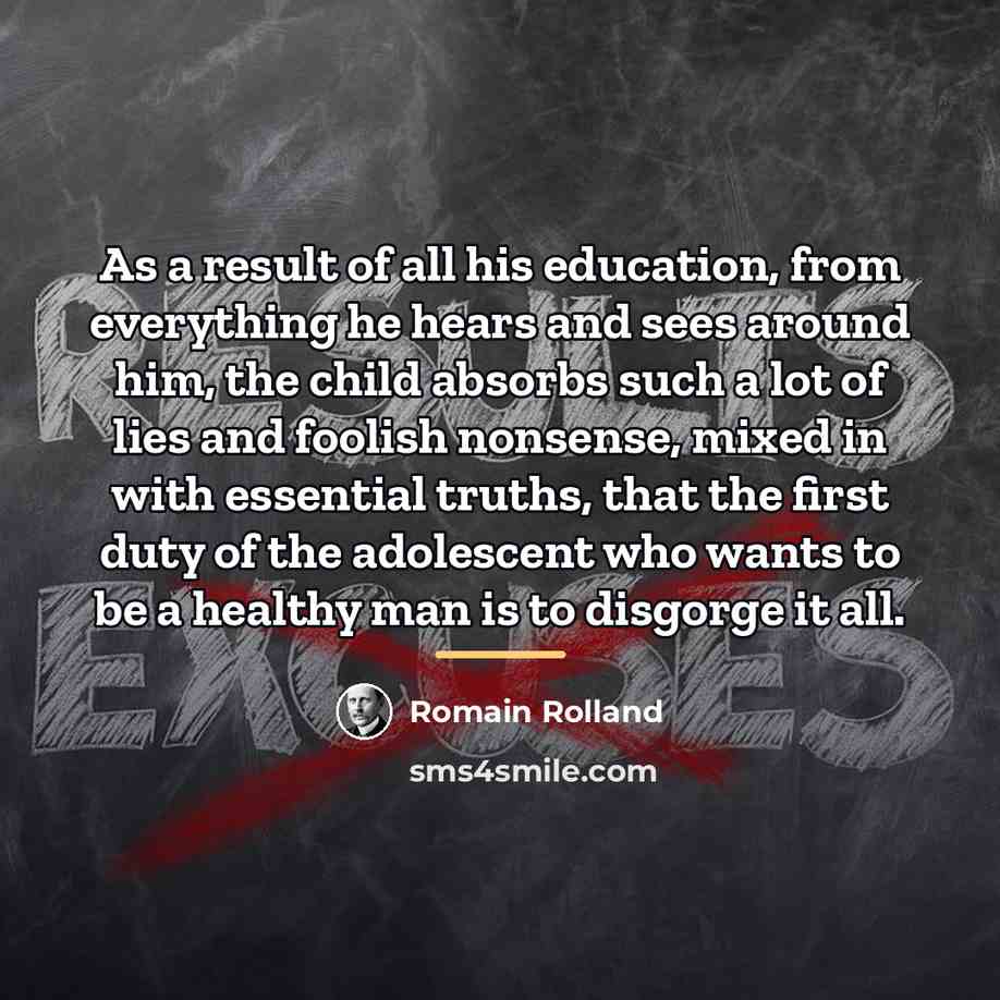 “As a result of all his education, from everything he…” quote by Romain Rolland