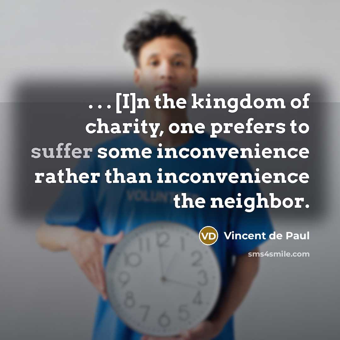 “. . . [I]n the kingdom of charity, one prefers…” quote by Vincent de Paul