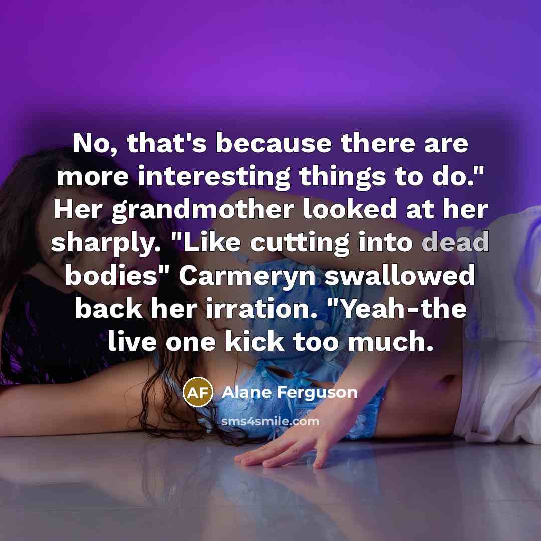 “No, that's because there are more interesting things to do."…” quote by Alane Ferguson