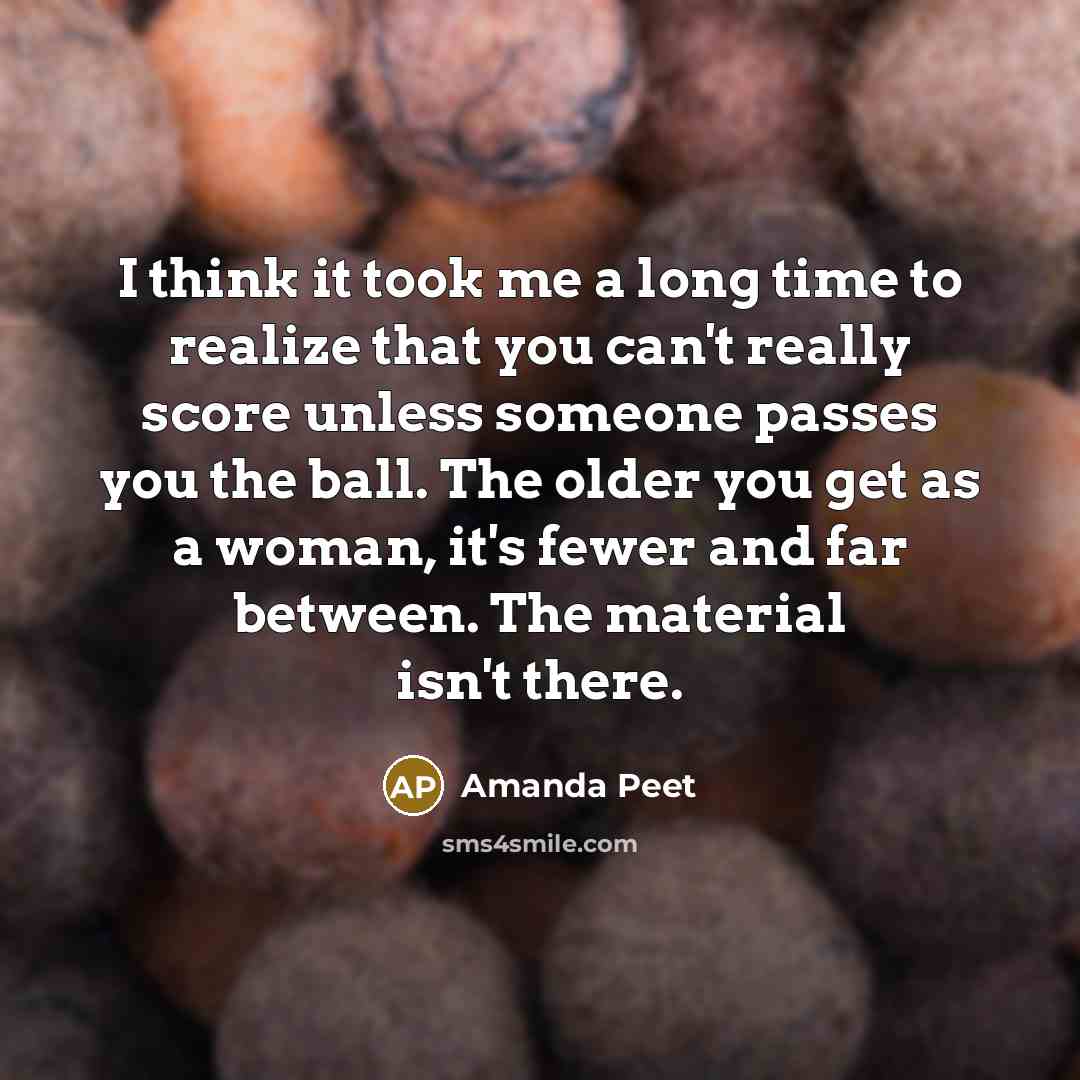 “I think it took me a long time to realize…” quote by Amanda Peet