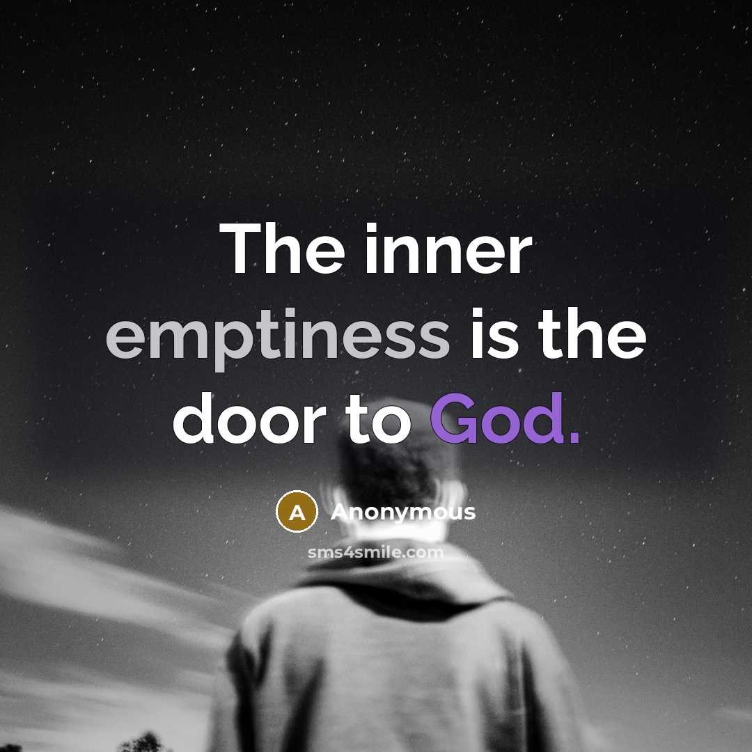 “The inner emptiness is the door to God.…” quote by Anonymous