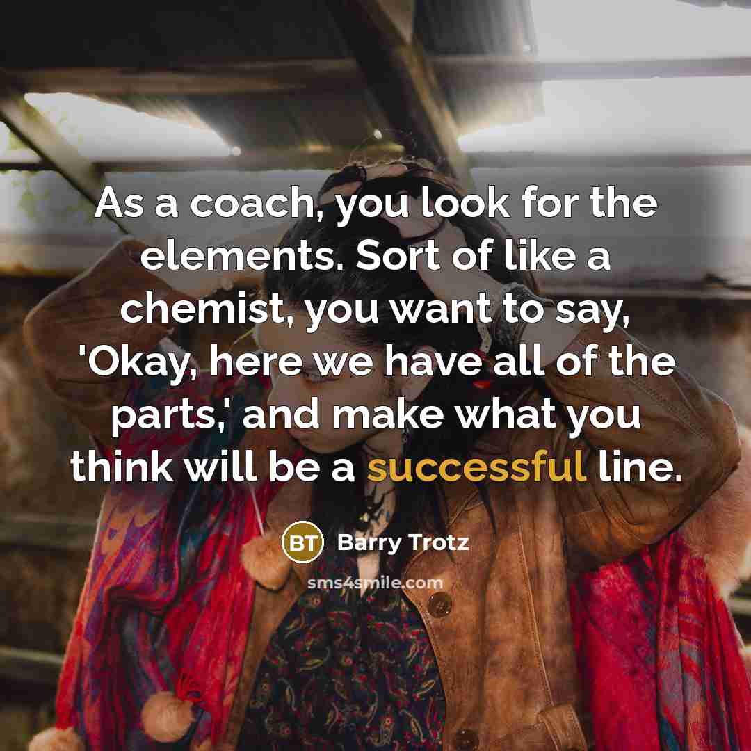 “As a coach, you look for the elements. Sort of…” quote by Barry Trotz