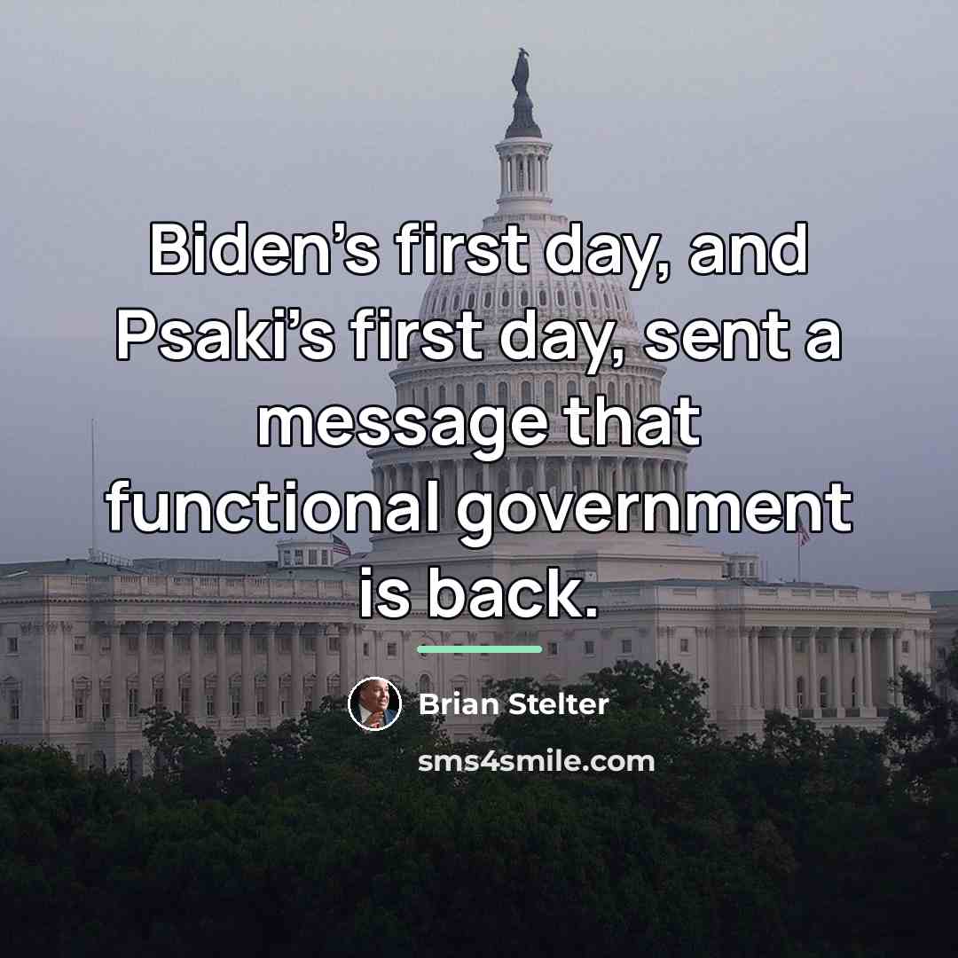 “Biden's first day, and Psaki's first day, sent a message…” quote by Brian Stelter