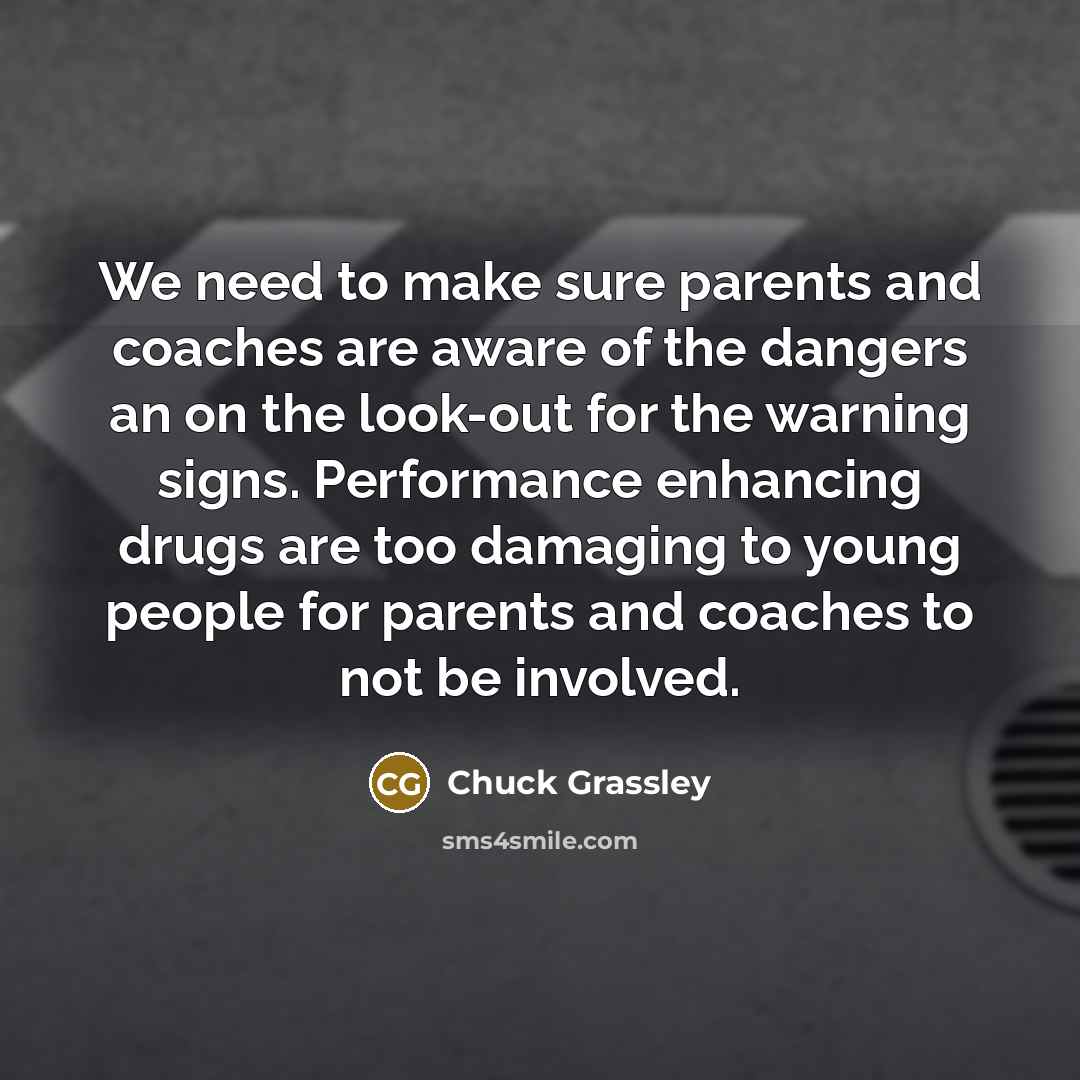 “We need to make sure parents and coaches are aware…” quote by Chuck Grassley