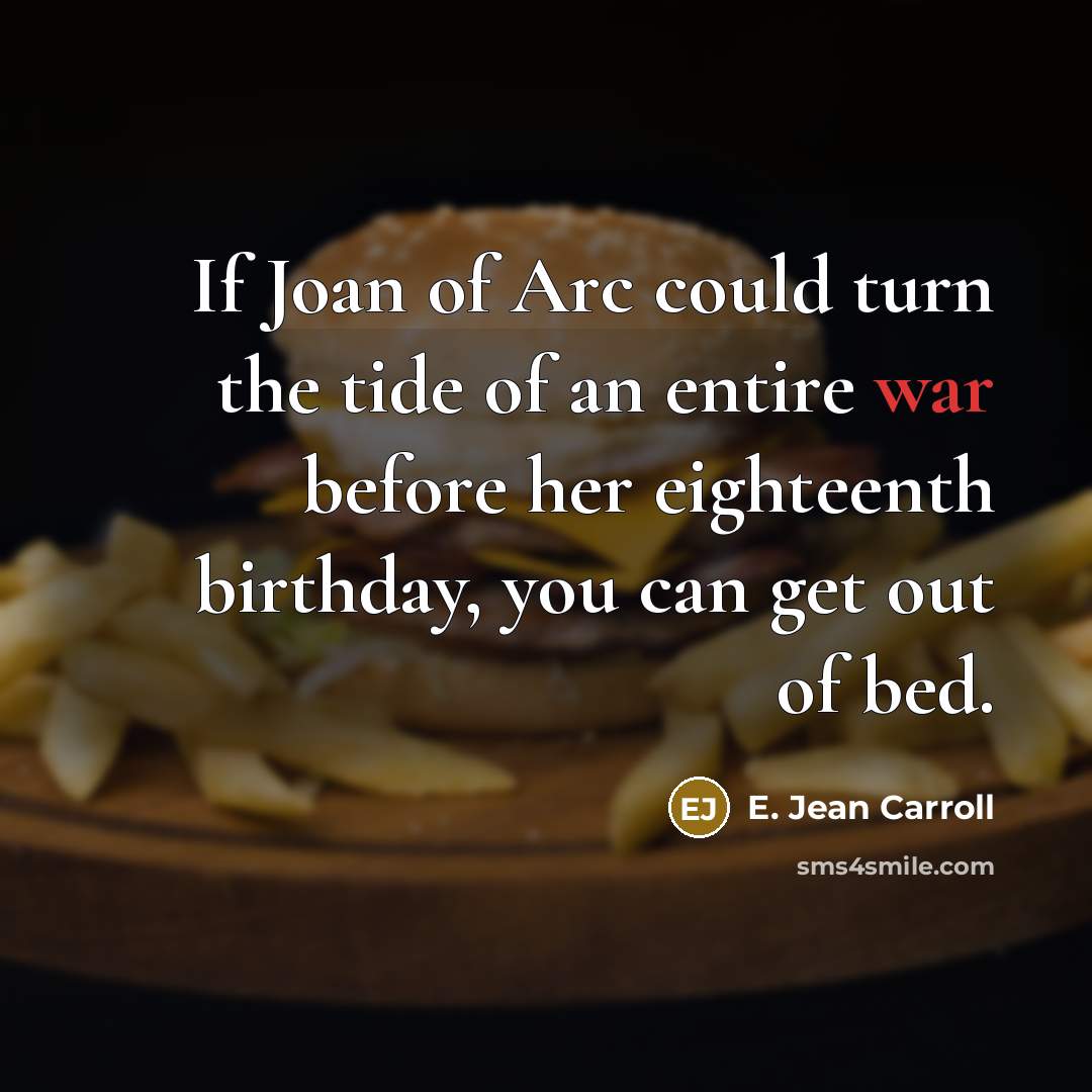 “If Joan of Arc could turn the tide of an…” quote by E. Jean Carroll