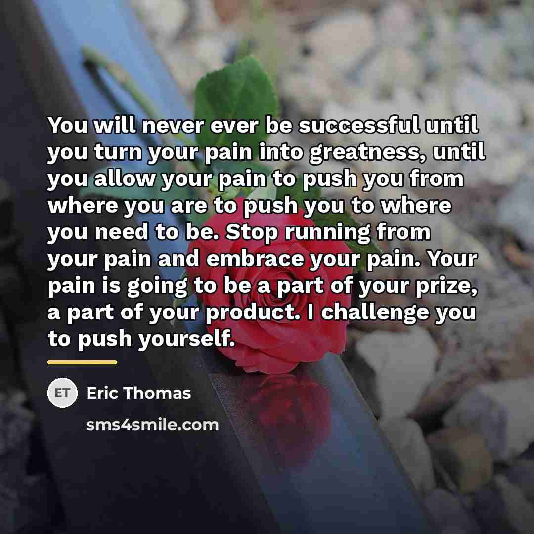 “You will never ever be successful until you turn your…” quote by Eric Thomas