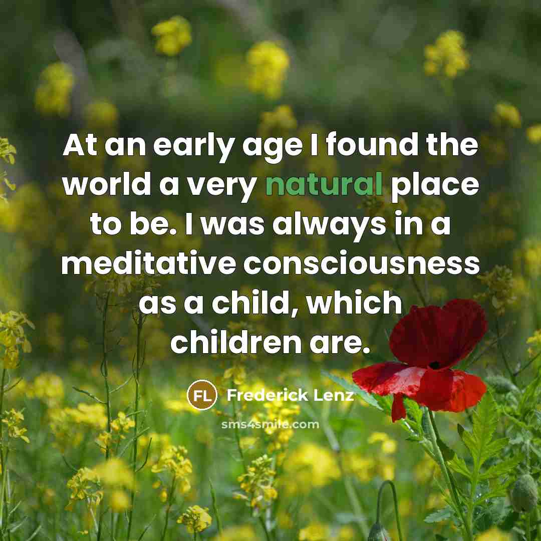 “At an early age I found the world a very…” quote by Frederick Lenz