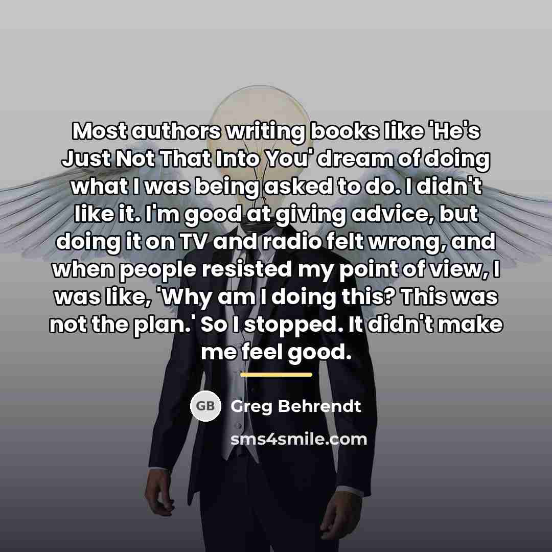 “Most authors writing books like 'He's Just Not That Into…” quote by Greg Behrendt