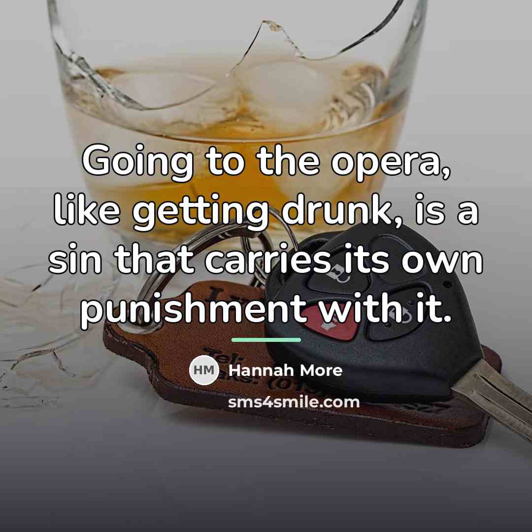 “Going to the opera, like getting drunk, is a sin…” quote by Hannah More
