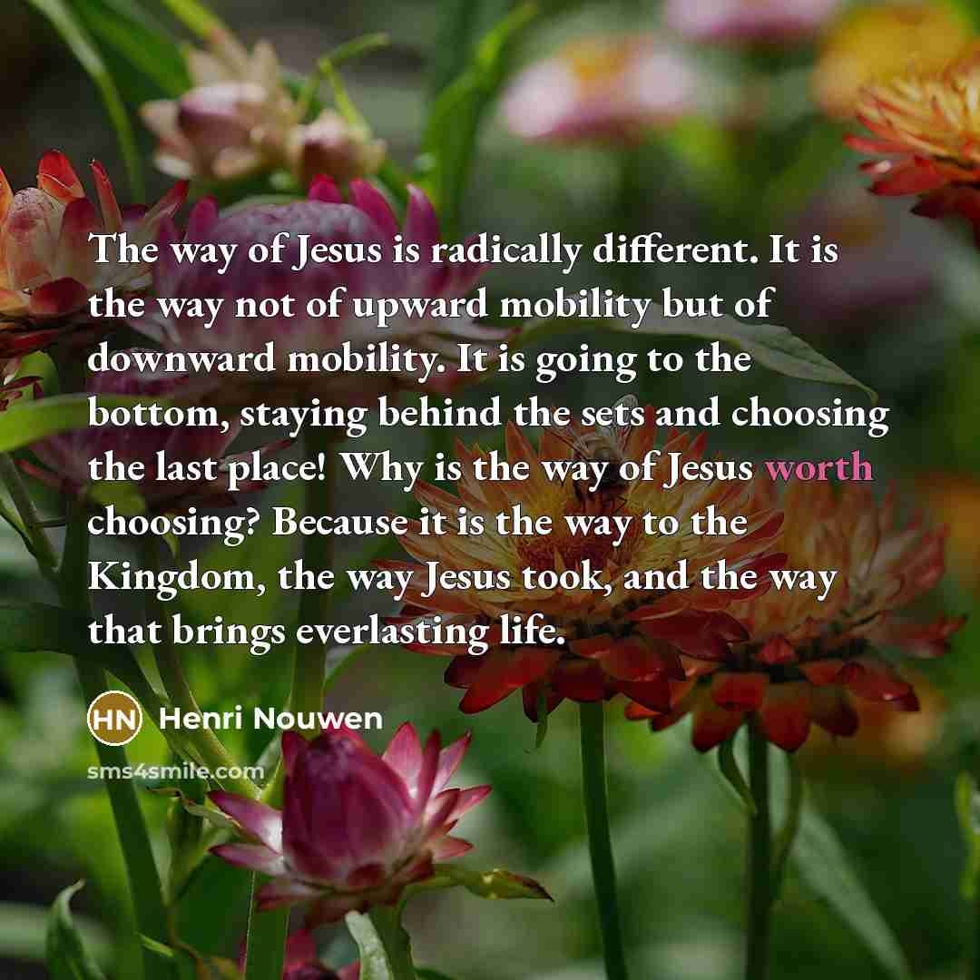 “The way of Jesus is radically different. It is the…” quote by Henri Nouwen