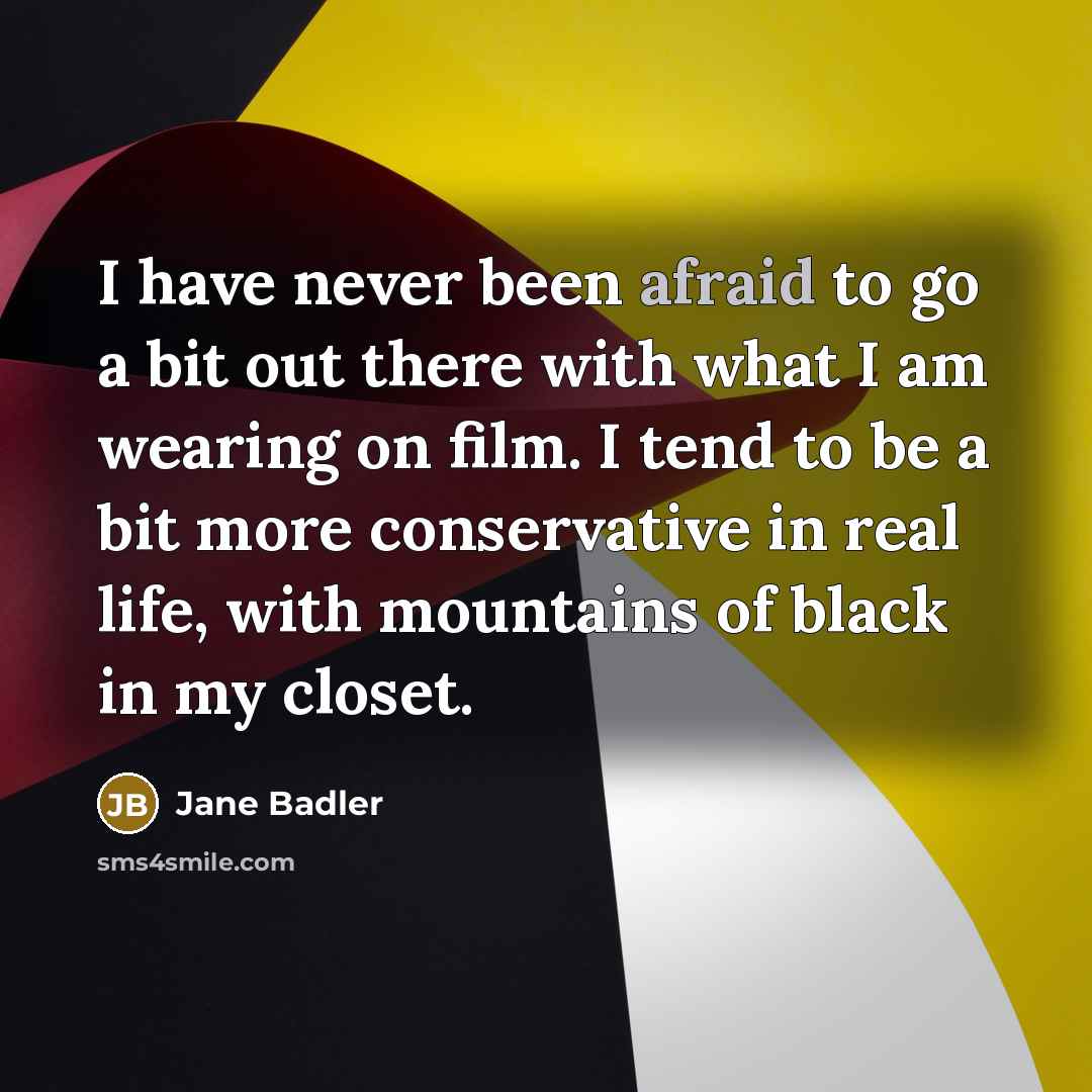 “I have never been afraid to go a bit out…” quote by Jane Badler