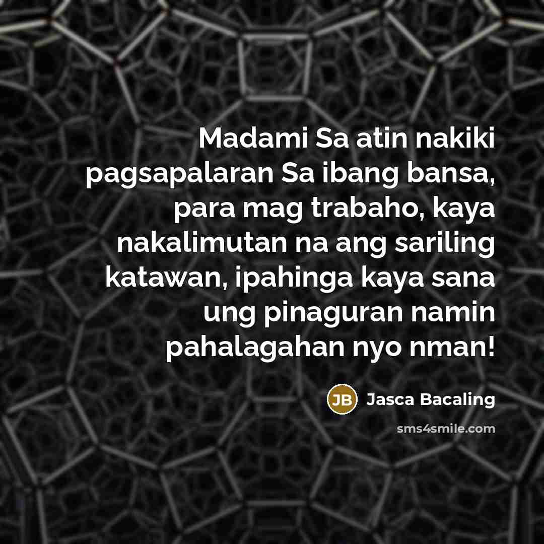 “Madami Sa atin nakiki pagsapalaran Sa ibang bansa, para mag…” quote by Jasca Bacaling