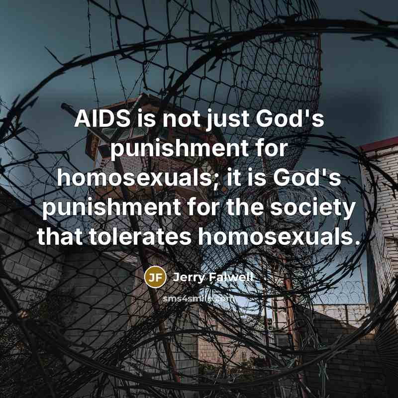 “AIDS is not just God's punishment for homosexuals; it is…” quote by Jerry Falwell