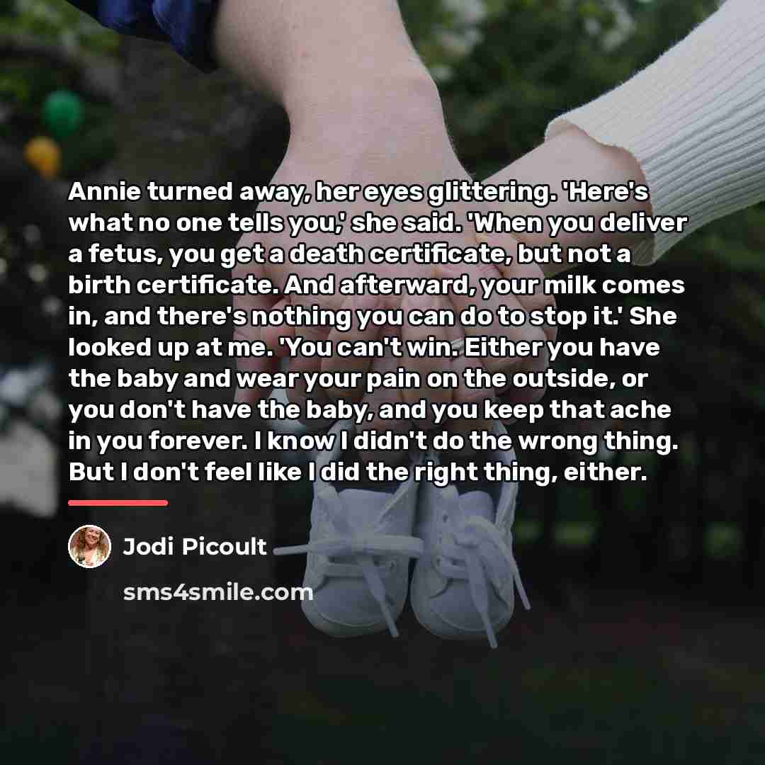 “Annie turned away, her eyes glittering. 'Here's what no one…” quote by Jodi Picoult