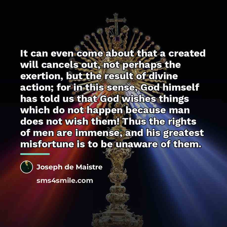 “It can even come about that a created will cancels…” quote by Joseph de Maistre