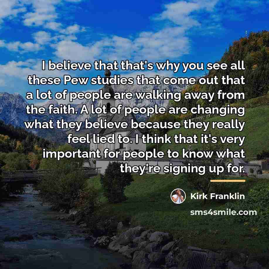“I believe that that's why you see all these Pew…” quote by Kirk Franklin