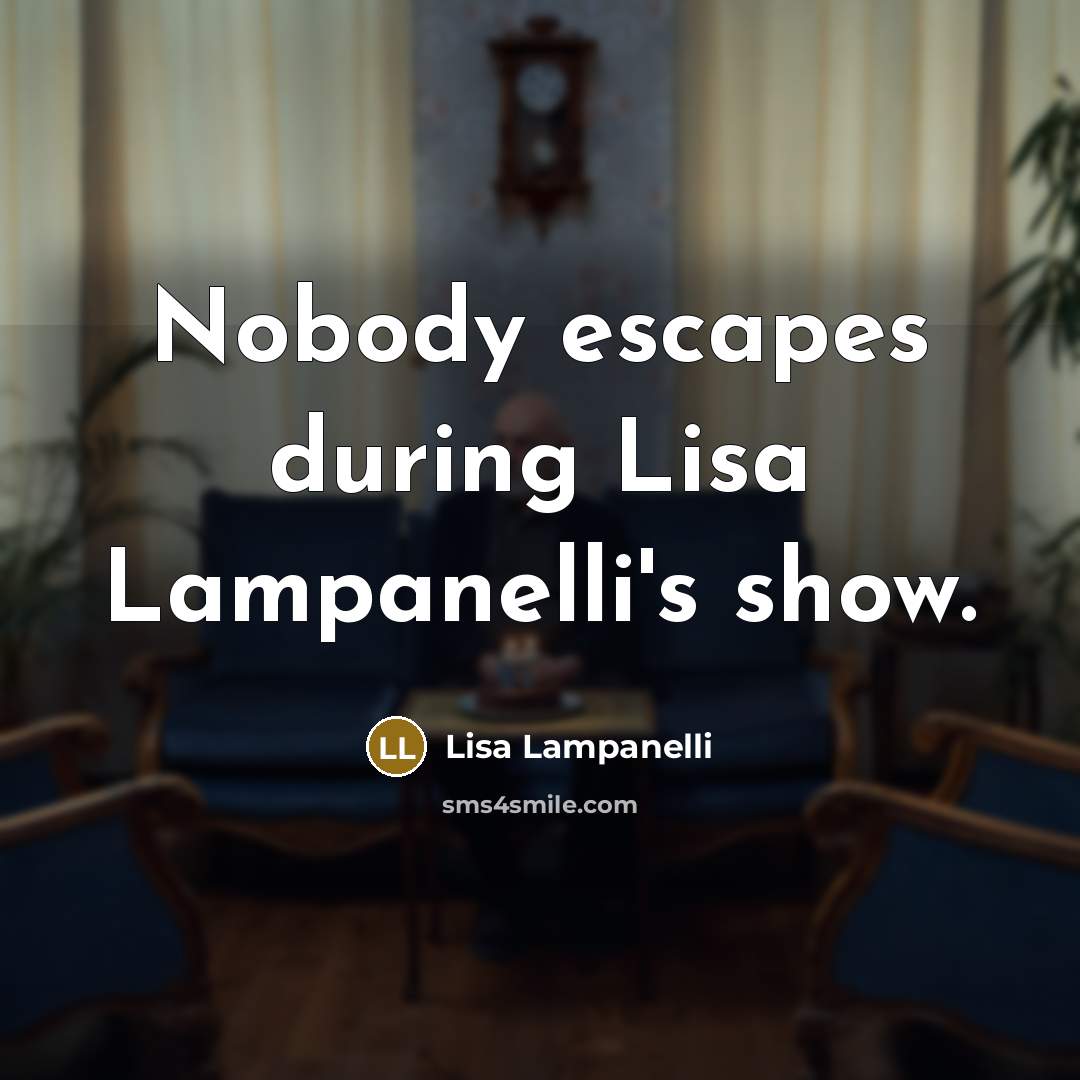 “Nobody escapes during Lisa Lampanelli's show.…” quote by Lisa Lampanelli