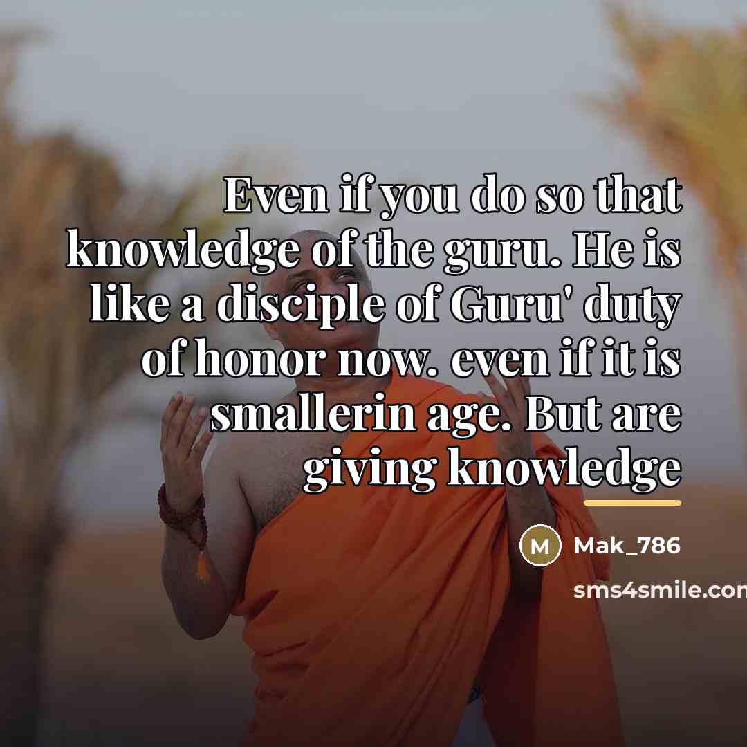 “Even if you do so that knowledge of the guru.…” quote by Mak_786