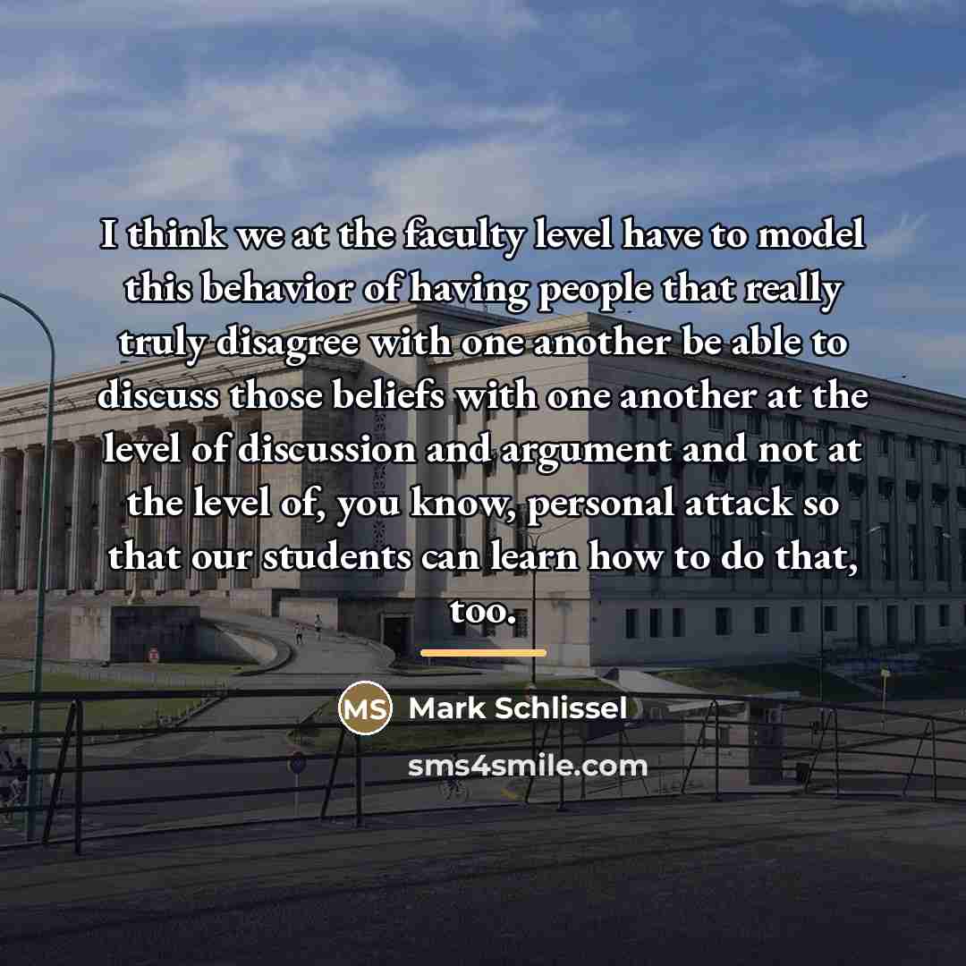 “I think we at the faculty level have to model…” quote by Mark Schlissel