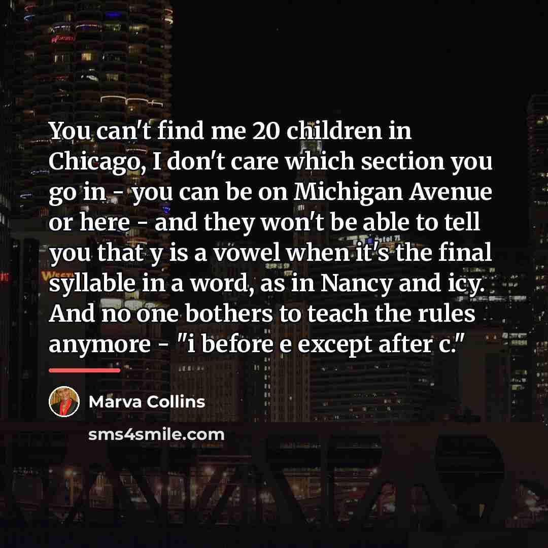 “You can't find me 20 children in Chicago, I don't…” quote by Marva Collins