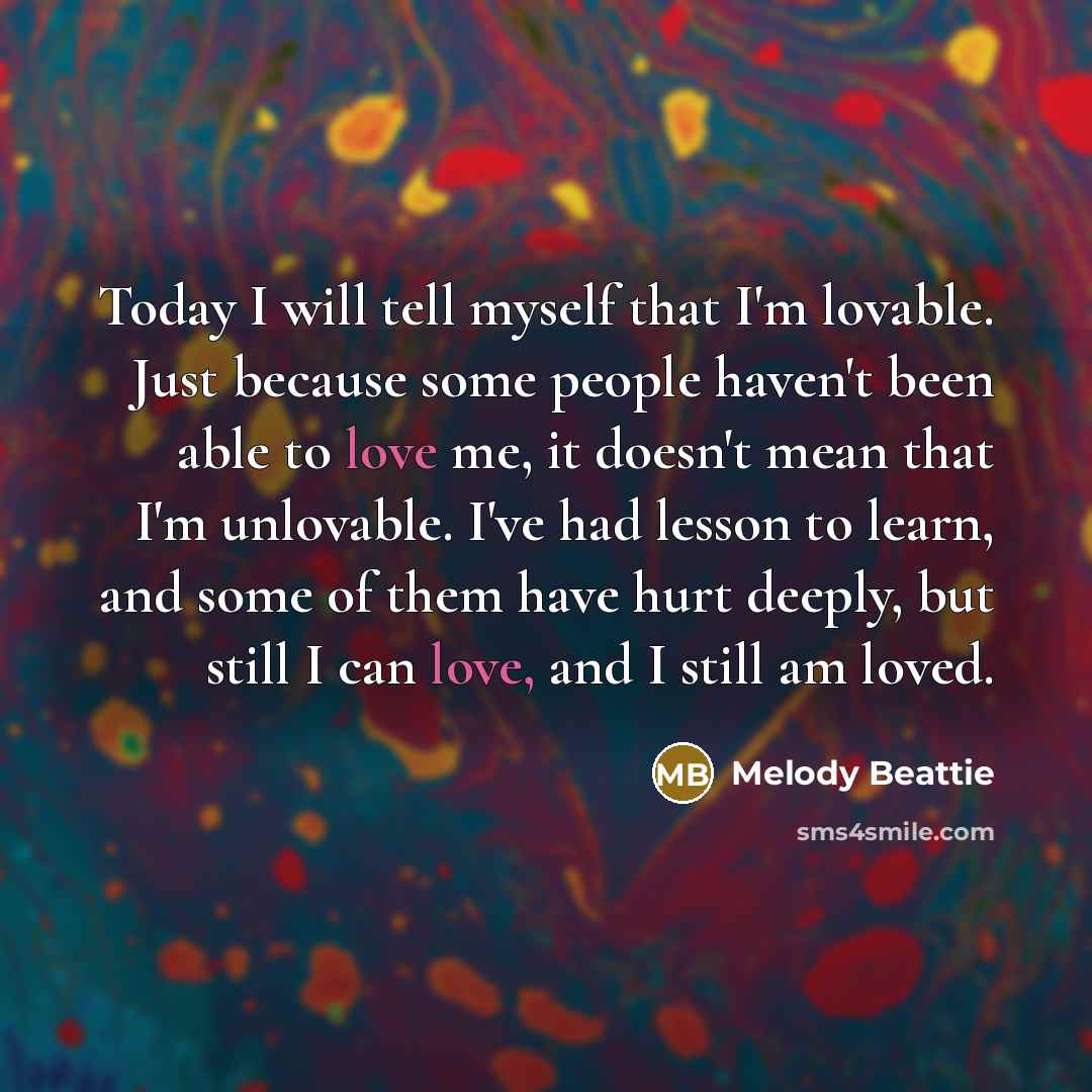 “Today I will tell myself that I'm lovable. Just because…” quote by Melody Beattie