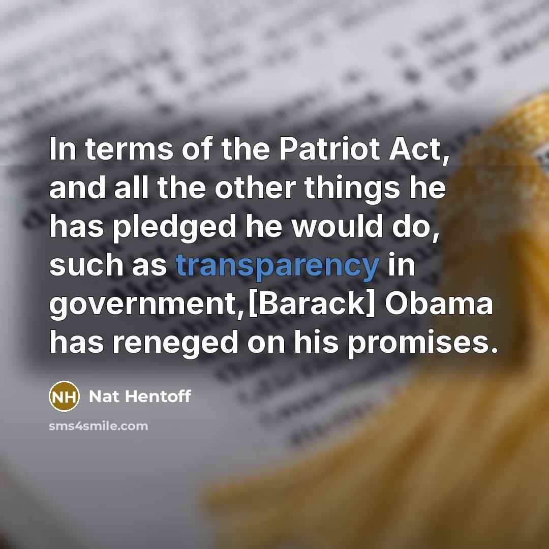 “In terms of the Patriot Act, and all the other…” quote by Nat Hentoff