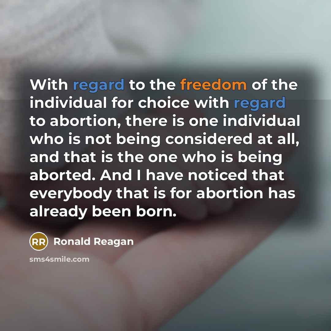 “With regard to the freedom of the individual for choice…” quote by Ronald Reagan