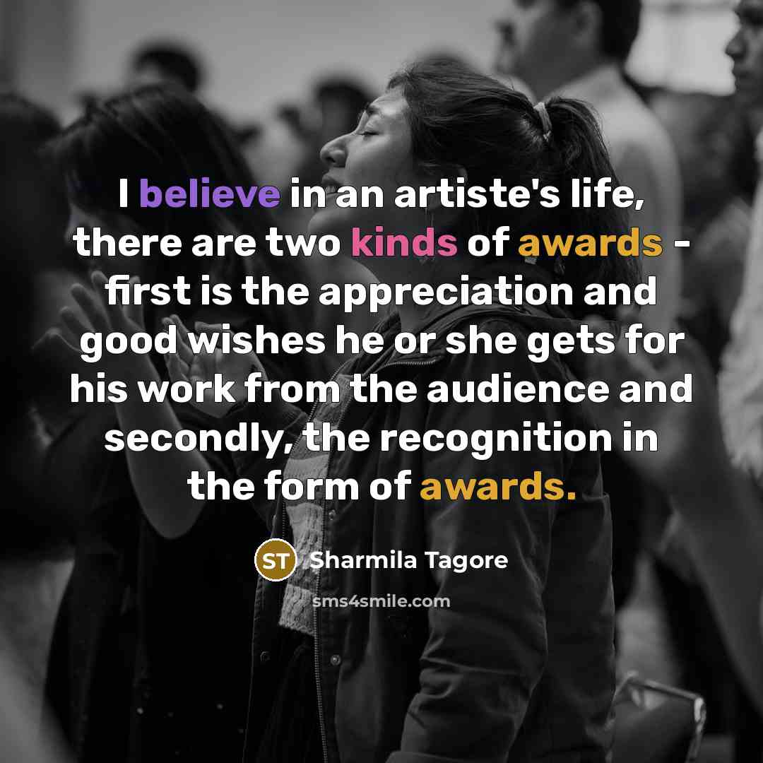 “I believe in an artiste's life, there are two kinds…” quote by Sharmila Tagore