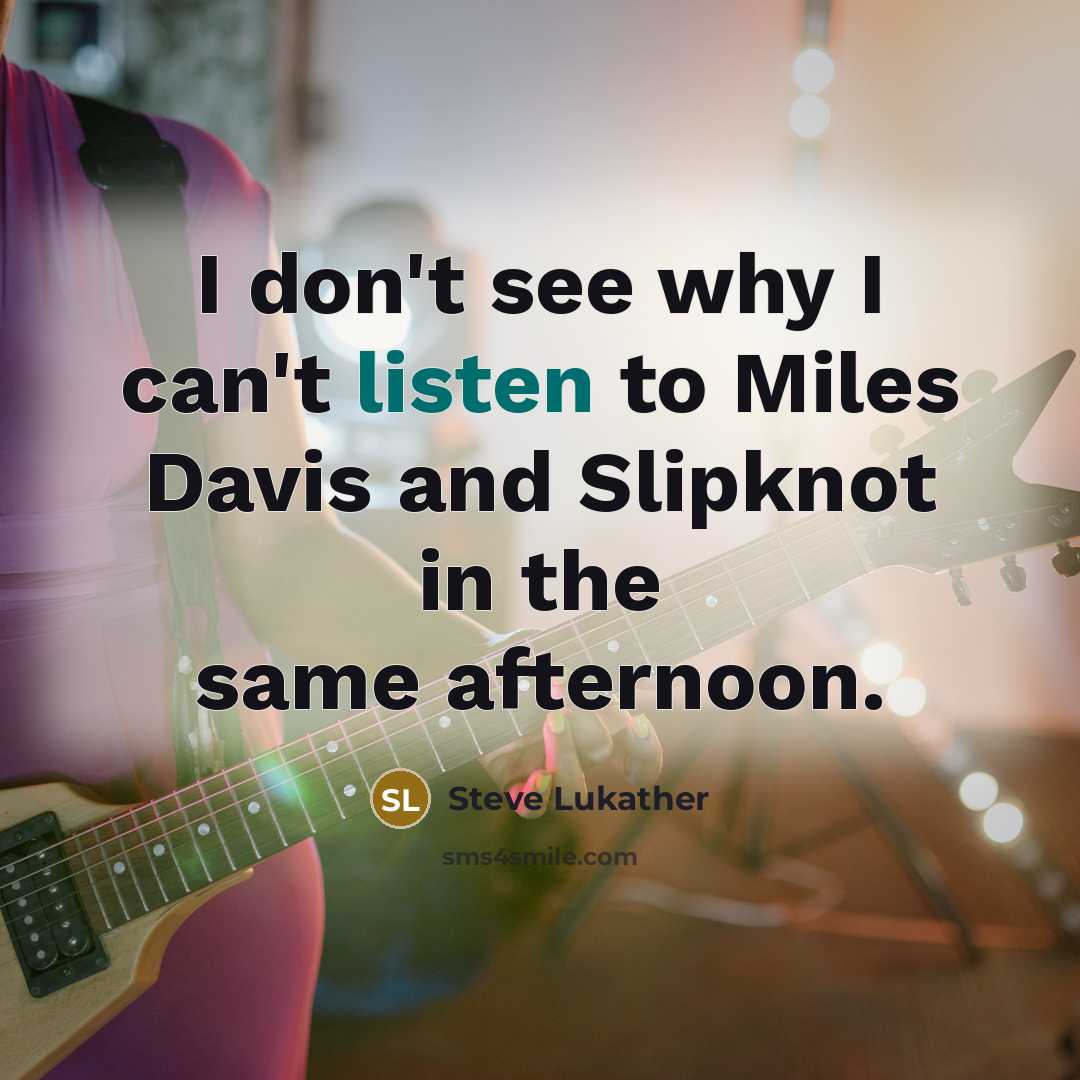 “I don't see why I can't listen to Miles Davis…” quote by Steve Lukather