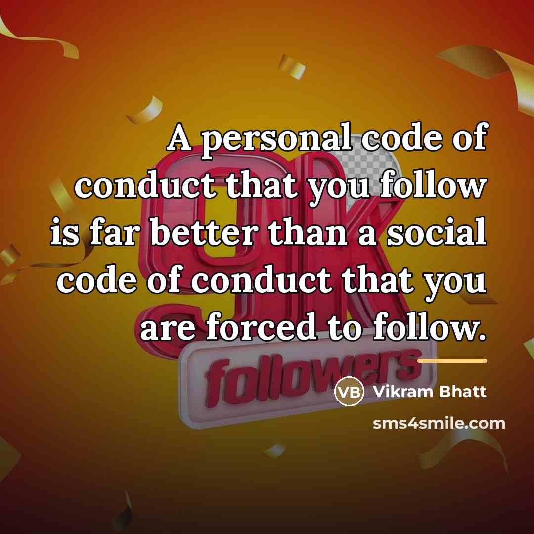 “A personal code of conduct that you follow is far…” quote by Vikram Bhatt
