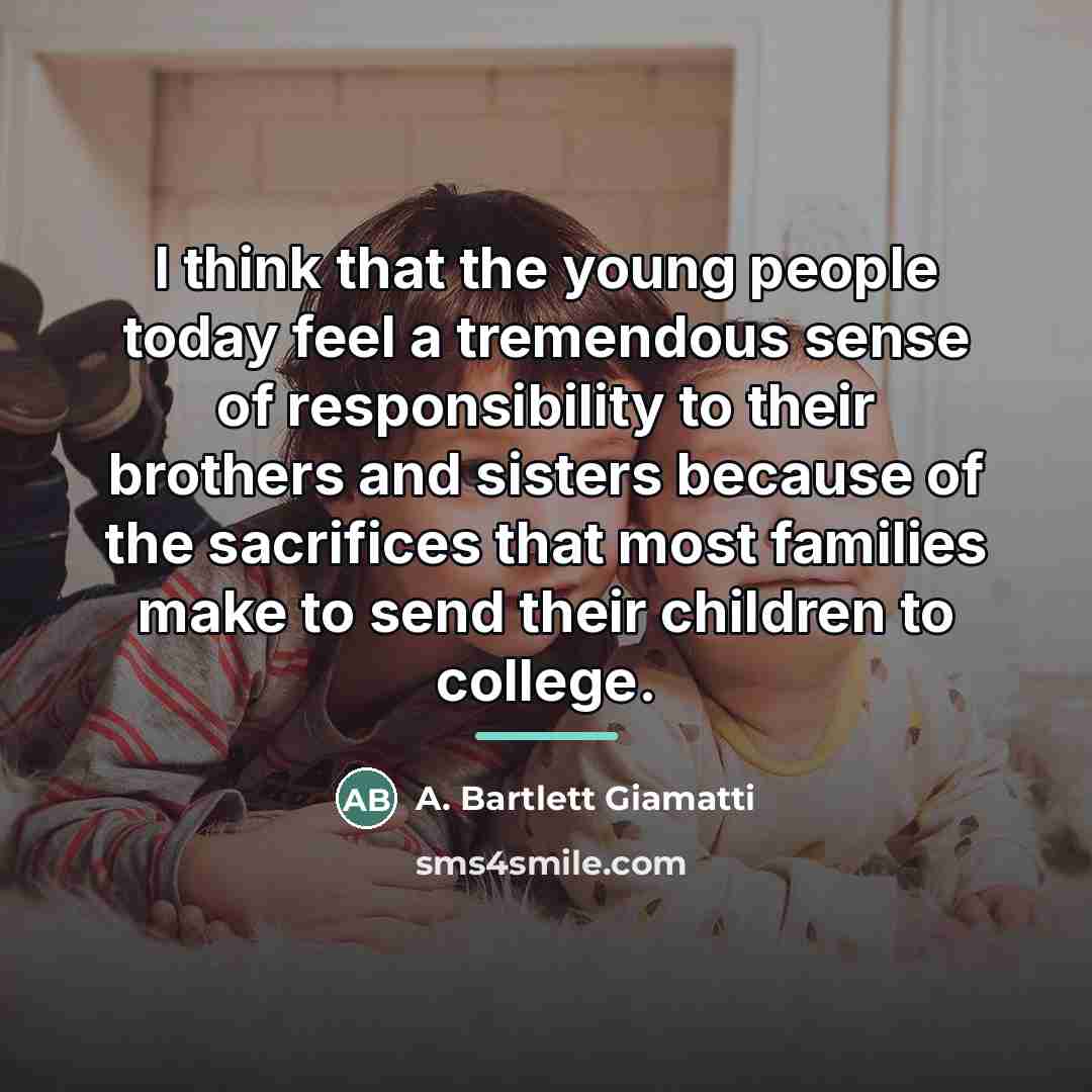 “I think that the young people today feel a tremendous…” quote by A. Bartlett Giamatti