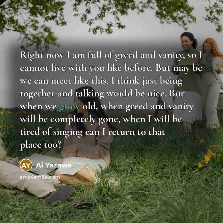 “Right now I am full of greed and vanity, so…” quote by Ai Yazawa