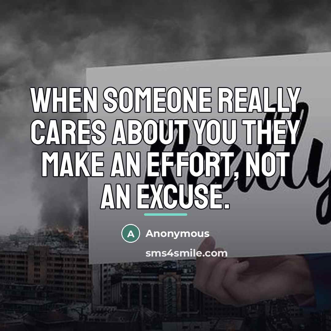 “When someone really cares about you they make an effort,…” quote by Anonymous