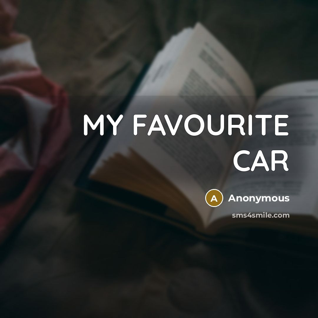 “MY FAVOURITE CAR” quote by Anonymous
