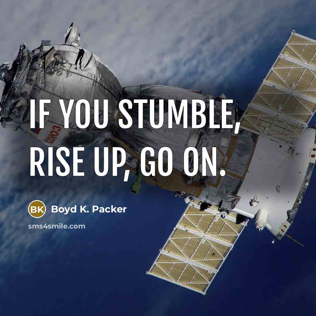 “If you stumble, rise up, go on.…” quote by Boyd K. Packer