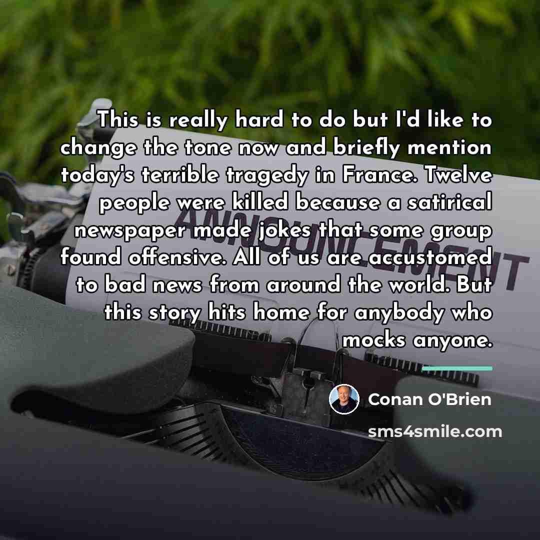 “This is really hard to do but I'd like to…” quote by Conan O'Brien