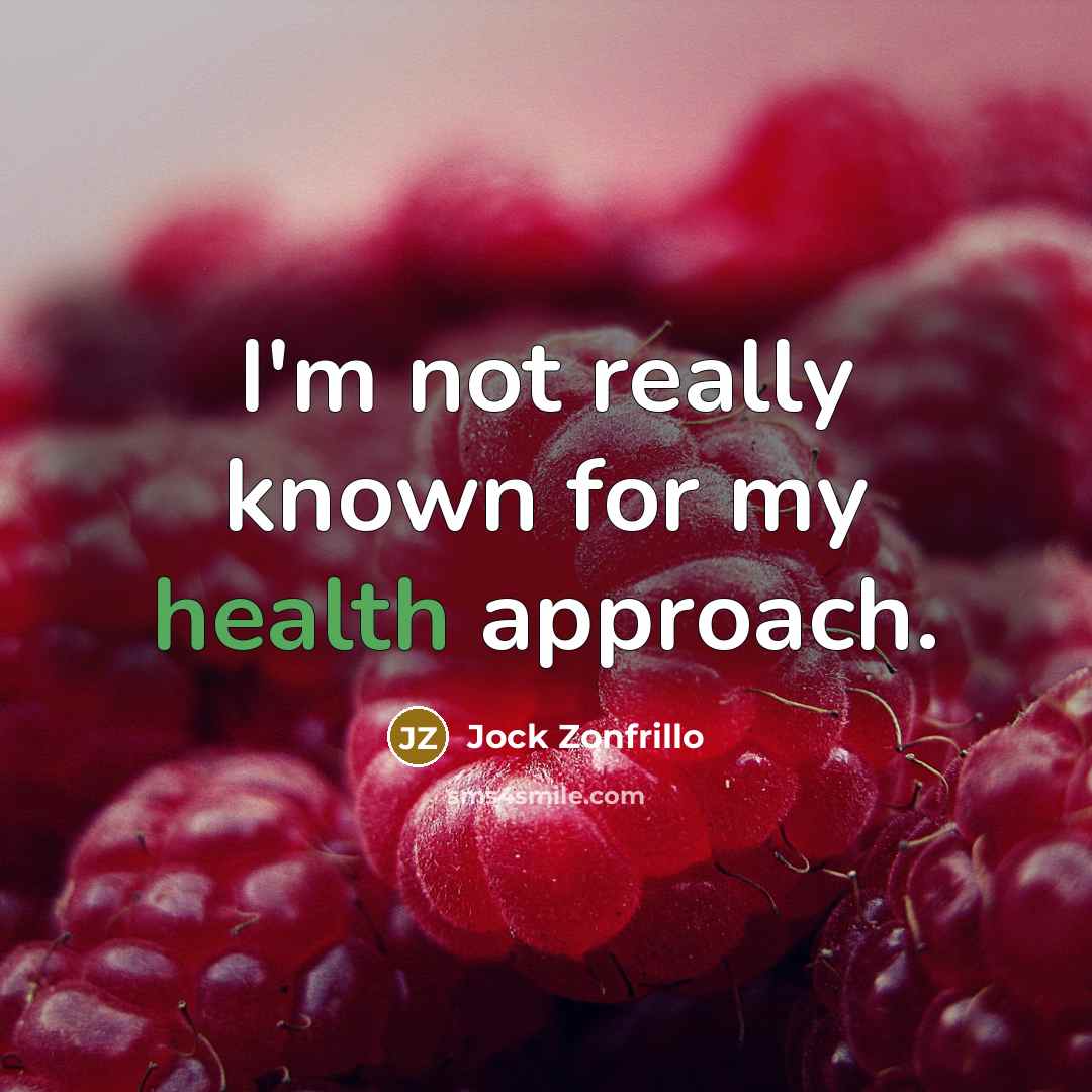 “I'm not really known for my health approach.…” quote by Jock Zonfrillo