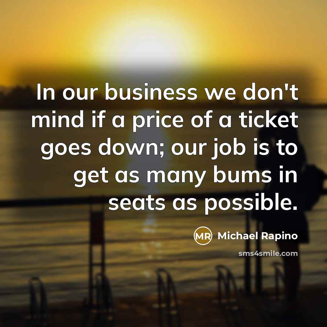 “In our business we don't mind if a price of…” quote by Michael Rapino