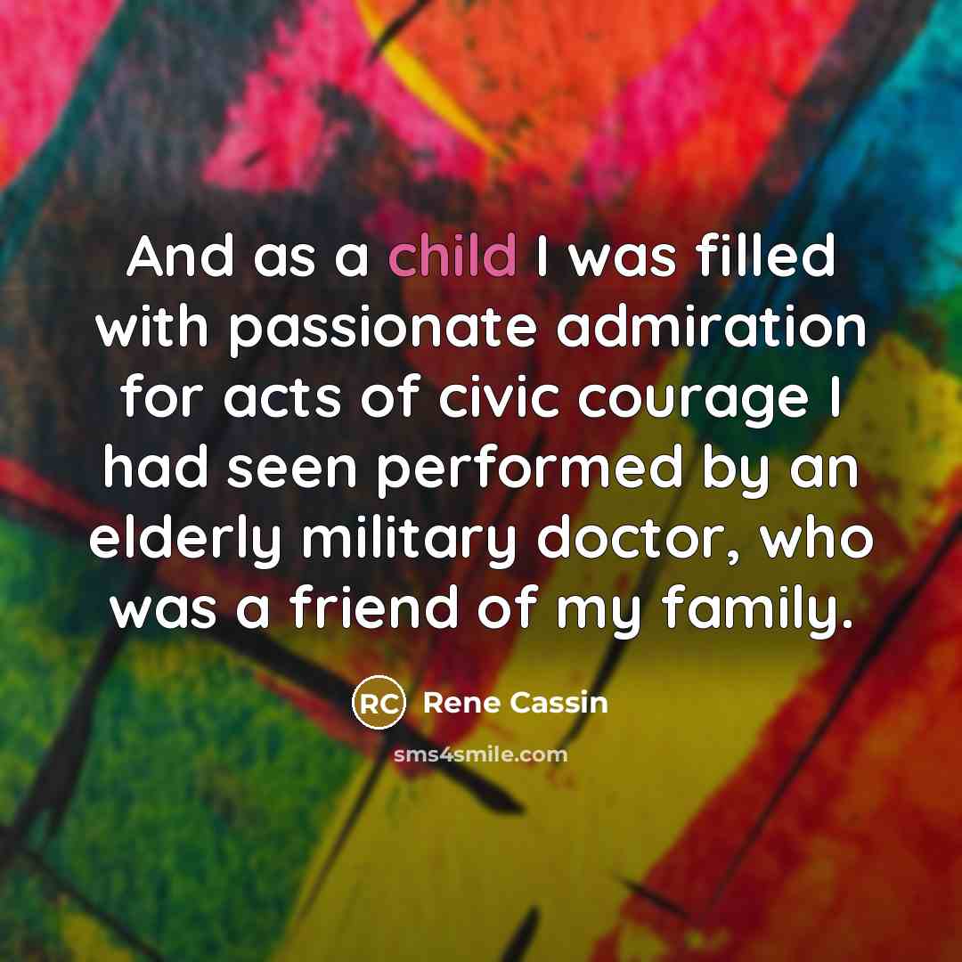 “And as a child I was filled with passionate admiration…” quote by Rene Cassin