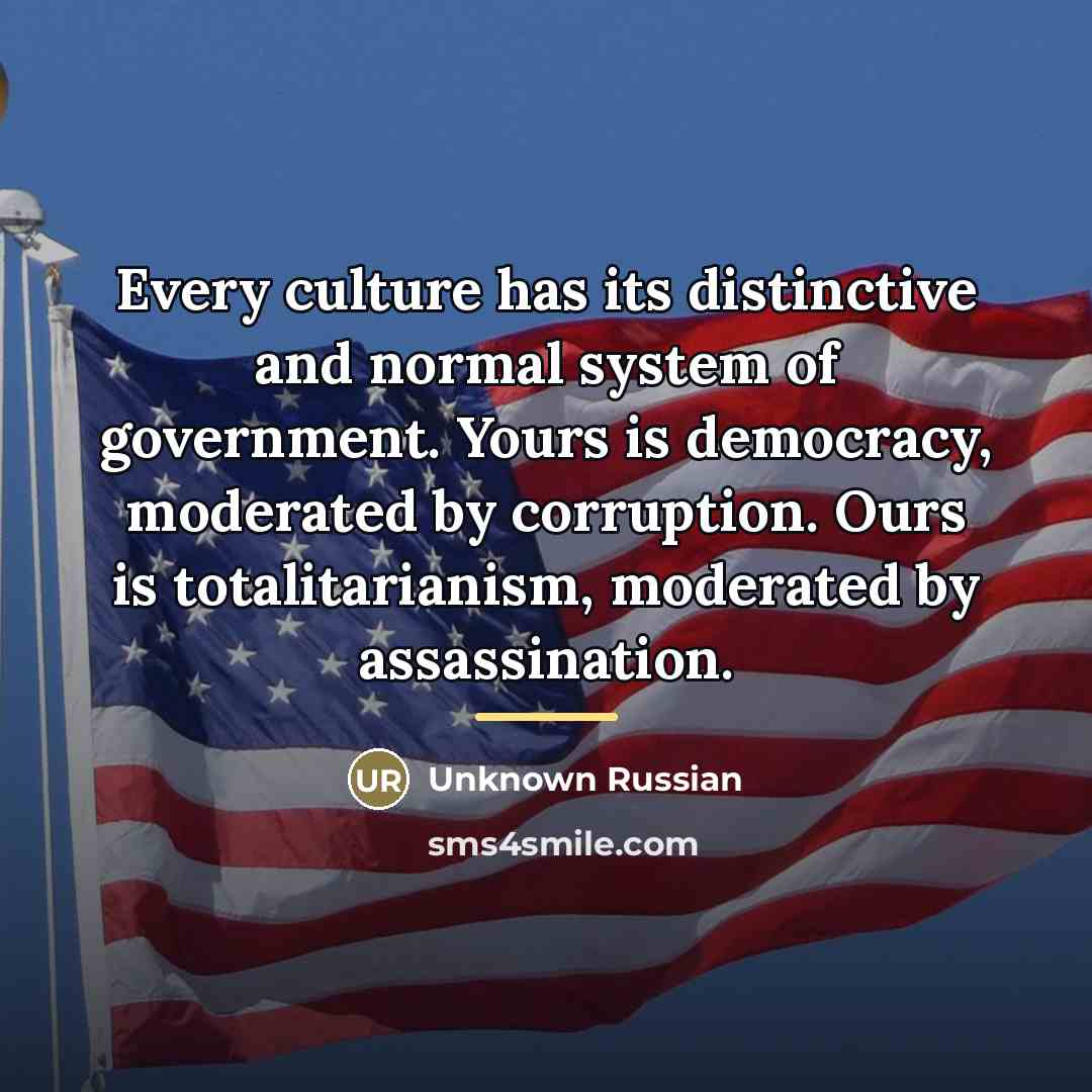 “Every culture has its distinctive and normal system of government.…” quote by Anonymous